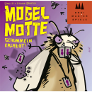 Mogel Motte / Κλέφτης Σκώρος